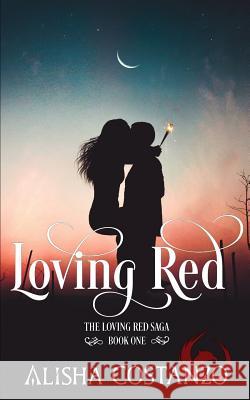 Loving Red: (a Broken World Novel) Alisha Costanzo 9781515162926 Createspace - książka