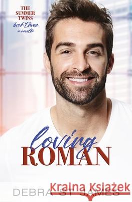 Loving Roman: An over-40s summer vacation romance novella Debra S 9781923153240 Debra St James Author - książka