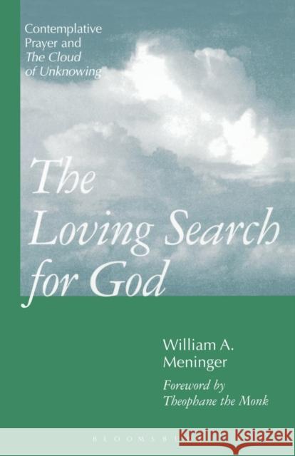 Loving Search for God: Contemplative Prayer and the Cloud of Unknowing Meninger, William 9780826408518  - książka