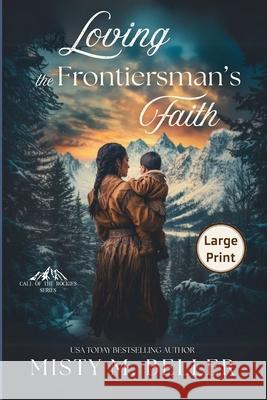 Loving the Frontiersman's Faith Misty M. Beller 9781965918159 Misty M. Beller Books, Inc. - książka