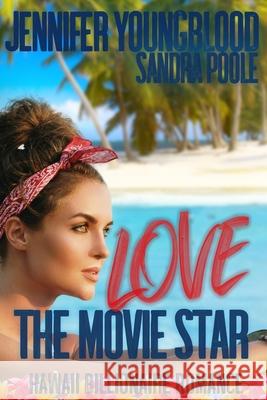 Loving the Movie Star Jennifer Youngblood 9781095042021 Independently Published - książka