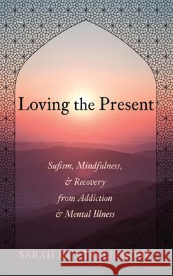 Loving the Present Sarah Huxtable Mohr 9781666793680 Resource Publications (CA) - książka