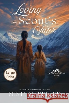 Loving the Scout's Valor Misty M. Beller 9781965918258 Misty M. Beller Books, Inc. - książka