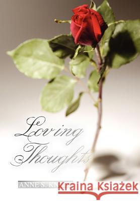 Loving Thoughts Anne S. Knopf 9780595676644 iUniverse - książka