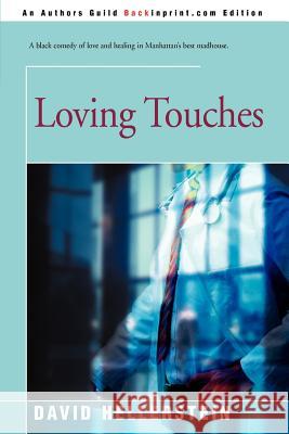 Loving Touches David Hellerstein 9780595131938 Backinprint.com - książka