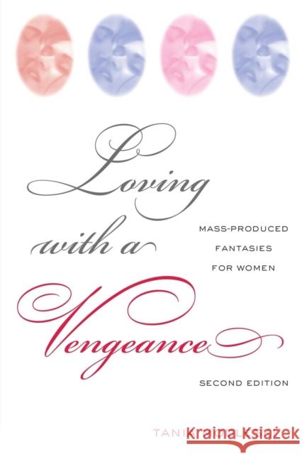 Loving with a Vengeance: Mass Produced Fantasies for Women Modleski, Tania 9780415974516 Routledge - książka