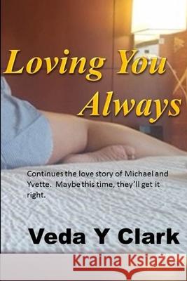 Loving You Always Veda Y. Clark 9781365949777 Lulu.com - książka