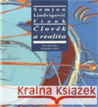 Člověk a realita S.L. Frank 9788074120473 Refugium Velehrad-Roma - książka