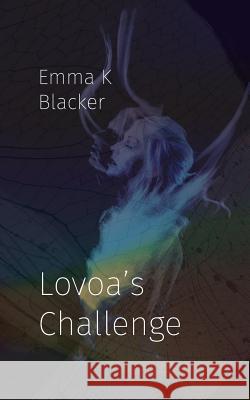 Lovoa's Challenge Emma K. Blacker 9781912014781 2qt Limited (Publishing) - książka