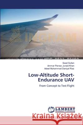 Low-Altitude Short-Endurance UAV Sultan, Saad 9783659412707 LAP Lambert Academic Publishing - książka