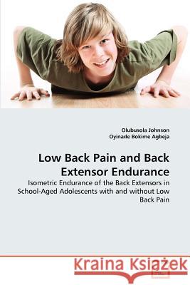Low Back Pain and Back Extensor Endurance Olubusola Johnson Oyinade Bokim 9783639354966 VDM Verlag - książka