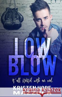 Low Blow Kristen Hope Mazzola 9781545417553 Createspace Independent Publishing Platform - książka