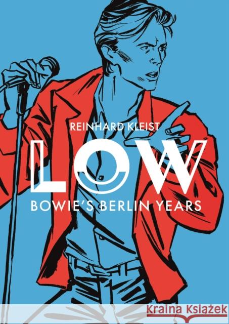 Low: Bowie's Berlin Years Reinhard Kleist 9781914224287 Selfmadehero - książka