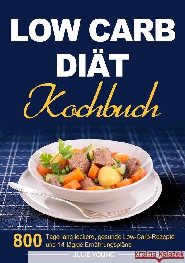 Low Carb Diät Kochbuch Young, Julie 9783819770913 epubli - książka