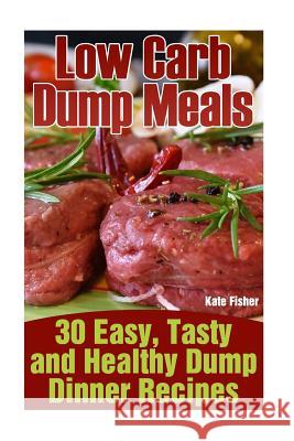 Low Carb Dump Meals John Darwin 9781545097373 Createspace Independent Publishing Platform - książka