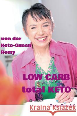 LOW CARB total KETO Romy Prestel 9783732369669 Tredition Gmbh - książka