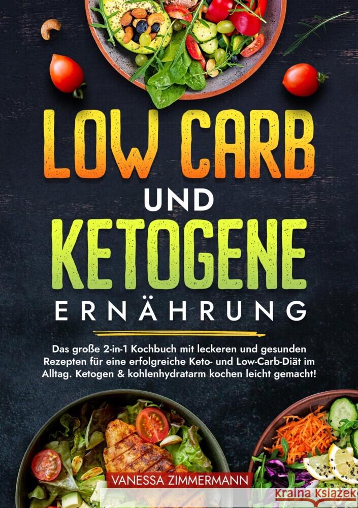 Low Carb und Ketogene Ernährung Zimmermann, Vanessa 9783384223449 KochKreationX - książka