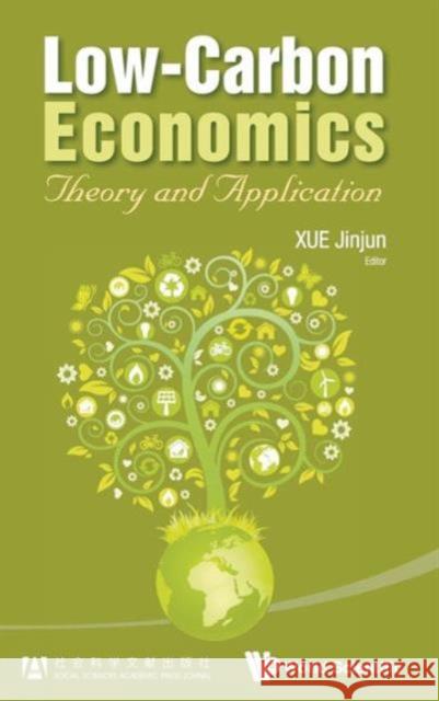 Low-Carbon Economics: Theory and Application Xue, Jinjun 9789814383097  - książka