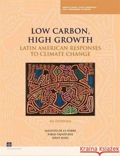 Low Carbon, High Growth : Latin American Responses to Climate Change - An Overview Pablo Fajnzylber John Nash 9780821376195 World Bank Publications - książka