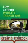 Low Carbon Mobility Transitions  9781910158647 Goodfellow Publishers Limited