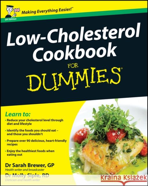 Low-Cholesterol Cookbook For Dummies, UK Edition Molly Siple 9780470714010 John Wiley & Sons Inc - książka