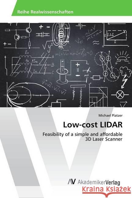 Low-cost LIDAR : Feasibility of a simple and affordable 3D Laser Scanner Platzer, Michael 9786202210157 AV Akademikerverlag - książka