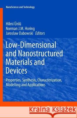 Low-Dimensional and Nanostructured Materials and Devices: Properties, Synthesis, Characterization, Modelling and Applications Ünlü, Hilmi 9783319797748 Springer International Publishing AG - książka