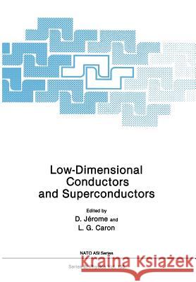 Low-Dimensional Conductors and Superconductors D. Jerome L. G. Caron 9781489936134 Springer - książka