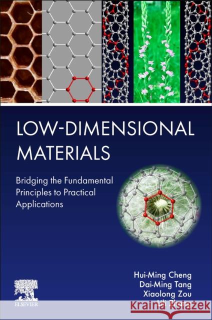 Low-Dimensional Materials: Bridging the Fundamental Principles to Practical Applications Hui-Ming Cheng Dai-Ming Tang Xiaolong Zou 9780443290466 Elsevier - książka