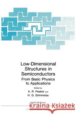 Low-Dimensional Structures in Semiconductors: From Basic Physics to Applications Peaker, A. R. 9780306440861 Plenum Publishing Corporation - książka
