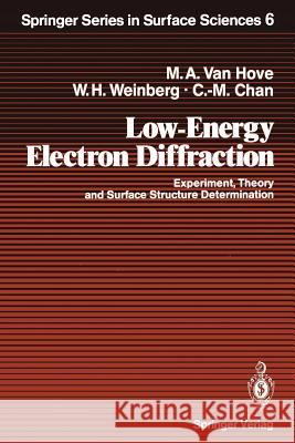 Low-Energy Electron Diffraction: Experiment, Theory and Surface Structure Determination Vanhove, Michel A. 9783642827235 Springer - książka