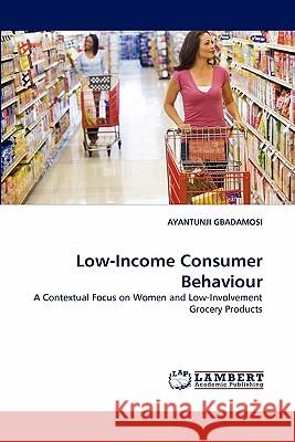Low-Income Consumer Behaviour  9783838349923 LAP Lambert Academic Publishing AG & Co KG - książka