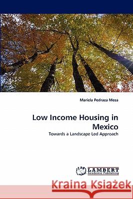 Low Income Housing in Mexico  9783838387062 LAP Lambert Academic Publishing AG & Co KG - książka