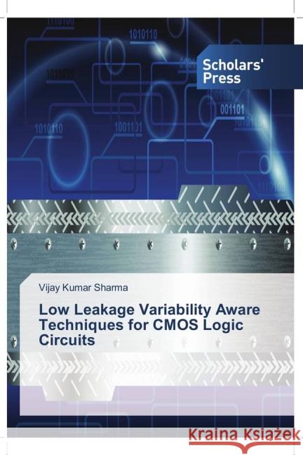 Low Leakage Variability Aware Techniques for CMOS Logic Circuits Sharma, Vijay Kumar 9783639863956 Scholar's Press - książka