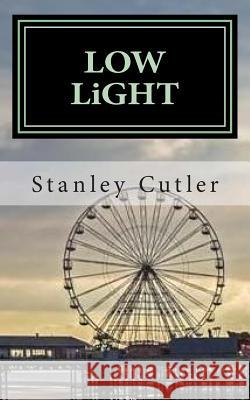 Low Light Stanley Cutler 9780985734312 Stanley J. Cutler - książka