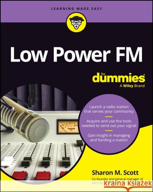 Low Power FM For Dummies Scott 9781394185320 John Wiley & Sons Inc - książka