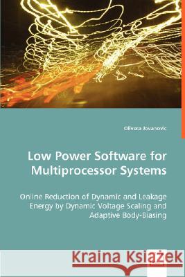 Low Power Software for Multiprocessor Systems Olivera Jovanovic 9783639016031 VDM Verlag - książka