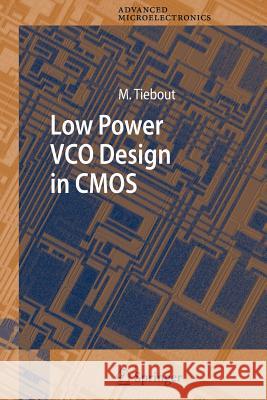 Low Power Vco Design in CMOS Tiebout, Marc 9783642063596 Not Avail - książka