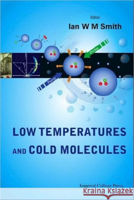 Low Temperatures and Cold Molecules Smith, Ian W. M. 9781848162099 Imperial College Press - książka