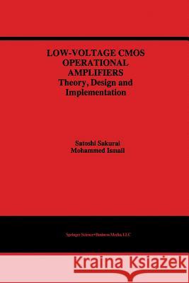 Low-Voltage CMOS Operational Amplifiers: Theory, Design and Implementation Sakurai, Satoshi 9781461359562 Springer - książka