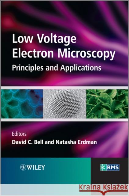 Low Voltage Electron Microscopy: Principles and Applications Bell, David C. 9781119971115 John Wiley & Sons - książka