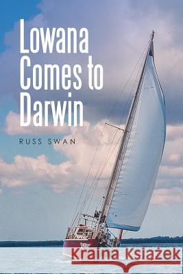 Lowana Comes to Darwin Russ Swan 9781524521912 Xlibris - książka