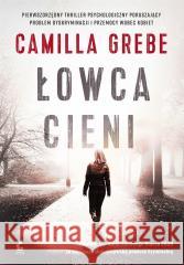 Łowca cieni Grebe Camilla 9788382300659 Sonia Draga - książka