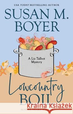 Lowcountry Boil Susan M. Boyer 9781959023043 Stella Maris Books, LLC - książka