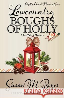 Lowcountry Boughs of Holly Susan M. Boyer 9781635116311 Henery Press - książka