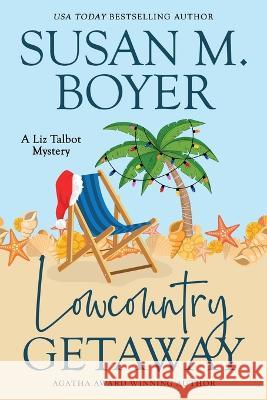 Lowcountry Getaway Susan M. Boyer 9781959023104 Stella Maris Books, LLC - książka