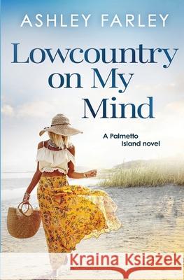 Lowcountry On My Mind Ashley Farley 9781735521282 Ahf Publishing - książka