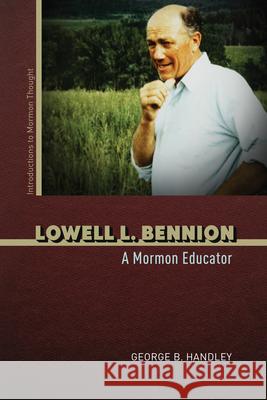 Lowell L. Bennion George B. Handley 9780252045394 University of Illinois Press - książka