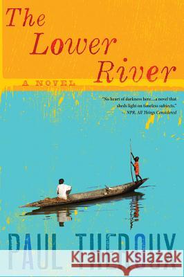 Lower River Paul Theroux 9780544002258 Mariner Books - książka