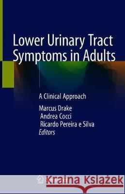 Lower Urinary Tract Symptoms in Adults: A Clinical Approach Drake, Marcus 9783030277451 Springer - książka
